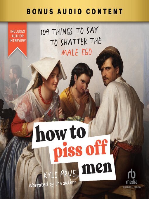 Title details for How to Piss Off Men by Kyle Prue - Wait list